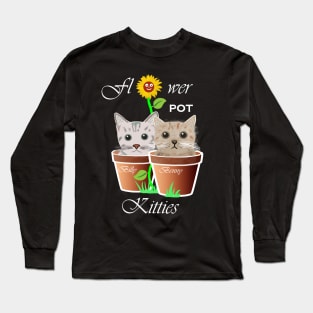 Flower pot kitties Long Sleeve T-Shirt